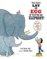 You Can't Lay An Egg If You're An Elephant di Fred Ehrlich edito da Blue Apple Books