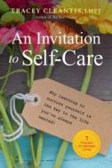An Invitation To Self-care di Tracey Cleantis edito da Hazelden Information & Educational Services