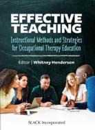 Effective Teaching di Whitney Henderson edito da SLACK Incorporated