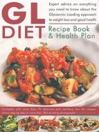 The Gl Diet Recipe Book And Health Plan di Maggie Pannell edito da Anness Publishing