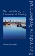 The Law Relating To International Banking di Andrew Haynes edito da Bloomsbury Publishing Plc