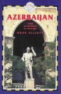 Azerbaijan With Georgia di Mark Elliott edito da Trailblazer Publications