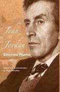 Selected Poems di John Jordan edito da DEDALUS PR