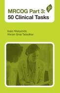 MRCOG Part 3: 50 Clinical Tasks di Isaac Manyonda, Vikram Sinai Talaulikar edito da JP Medical Ltd