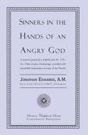 Sinners in the Hands of an Angry God di Jonathan Edwards edito da Curiosmith