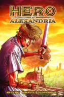 Hero of Alexandria Volume 1 di Ben Lichius edito da Ape Entertainment