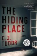 The Hiding Place di C. J. Tudor edito da RANDOM HOUSE LARGE PRINT