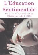 L'Éducation Sentimentale di Gustave Flaubert edito da Books on Demand