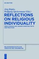 Reflections on Religious Individuality: Greco-Roman and Judaeo-Christian Texts and Practices edito da Walter de Gruyter