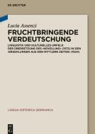 Fruchtbringende Verdeutschung di Lucia Assenzi edito da Gruyter, Walter de GmbH