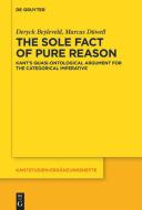 The Sole Fact of Pure Reason di Deryck Beyleveld, Marcus Düwell edito da De Gruyter