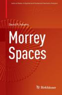 Morrey Spaces di David Adams edito da Springer International Publishing