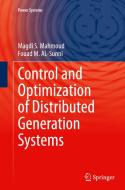 Control And Optimization Of Distributed Generation Systems di Magdi S. Mahmoud, Fouad M. Al-Sunni edito da Springer International Publishing Ag