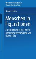 Menschen in Figurationen di Hans-Peter Bartels edito da VS Verlag für Sozialwissenschaften