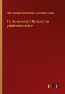 F.L. Sonnenschein's Handbuch der gerichtlichen Chemie di Franz Leopold Sonnenschein, Alexander Classen edito da Outlook Verlag