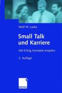 Small Talk und Karriere di Wolf Lasko edito da Gabler Verlag