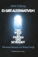 Es gibt Alternativen! di Johan Galtung edito da VS Verlag für Sozialwissenschaften