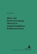 Rück- und Weiterverweisung (Renvoi) in staatsvertraglichen Kollisionsnormen di Weizuo Chen edito da Lang, Peter GmbH