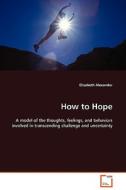 How to Hope di Elizabeth Alexander edito da VDM Verlag