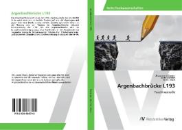 Argenbachbrücke L193 di Alexander Salomon, Jonas Wachter, Jodok Mock edito da AV Akademikerverlag