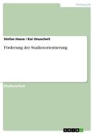 Förderung der Studienorientierung di Stefan Hasse, Kai Onuscheit edito da GRIN Publishing