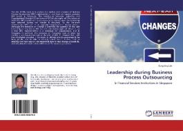 Leadership during Business Process Outsourcing di Song Jing Lim edito da LAP Lambert Academic Publishing