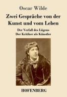 Zwei Gespräche von der Kunst und vom Leben di Oscar Wilde edito da Hofenberg
