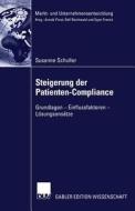 Steigerung der Patienten-Compliance di Susanne Schuller edito da Deutscher Universitätsverlag
