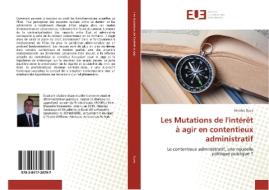 Les Mutations de l'intérêt à agir en contentieux administratif di Nicolas Duca edito da Editions universitaires europeennes EUE