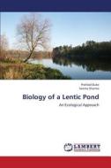 Biology of a Lentic Pond di Prahlad Dube, Seema Sharma edito da LAP Lambert Academic Publishing