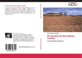 Al rescate de los pobres rurales di Carlos Manuel Castaños edito da EAE