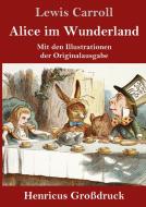 Alice im Wunderland (Großdruck) di Lewis Carroll edito da Henricus