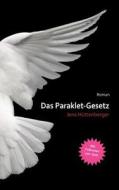 Das Paraklet-Gesetz di Jens Hüttenberger edito da Books on Demand