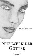 Spielwerk der Götter di Maria Kwasnik edito da novum publishing