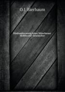 Funfundzwanzig Jahre Munchener Hoftheater-geschichte di O J Bierbaum edito da Book On Demand Ltd.