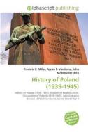 History of Poland ( 1939-1945) edito da Alphascript Publishing