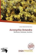 Acronychia Octandra edito da Dign Press