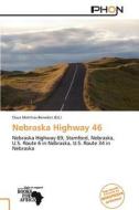 Nebraska Highway 46 edito da Duc