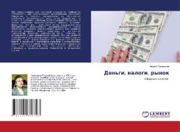 Den'gi, nalogi, rynok di Andrej Tihomirow edito da LAP LAMBERT Academic Publishing