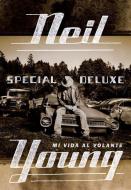 Special Deluxe: Mi Vida Al Volante di Neil Young edito da MALPASO EDIT