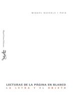 Lecturas de la página en blanco : la letra y el objeto di Miquel Bassols Puig edito da La Dragona