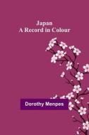 Japan di Dorothy Menpes edito da Alpha Editions