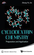 CYCLODEXTRIN CHEMISTRY edito da WORLD SCIENTIFIC / CHEMICAL INDUSTRY PRESS, CHINA