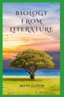 Biology Of Literature di Glover Kevin Glover edito da Independently Published