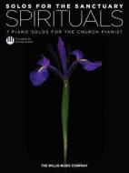 Solos for the Sanctuary - Spirituals edito da Hal Leonard Publishing Corporation