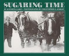 Sugaring Time di Kathryn Lasky edito da SIMON & SCHUSTER BOOKS YOU