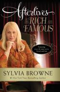 Afterlives of the Rich and Famous di Sylvia Browne edito da HARPER ONE