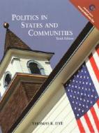 Politics In States And Communities di Thomas R. Dye edito da Pearson Education Limited