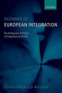 Dilemmas of European Integration di Giandomenico Majone edito da OUP Oxford