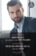 Midnight Surrender To The Spaniard / Her Diamond Deal With The Ceo di Carol Marinelli, Louise Fuller edito da HarperCollins Publishers